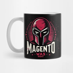 Magneto Was Right Mug